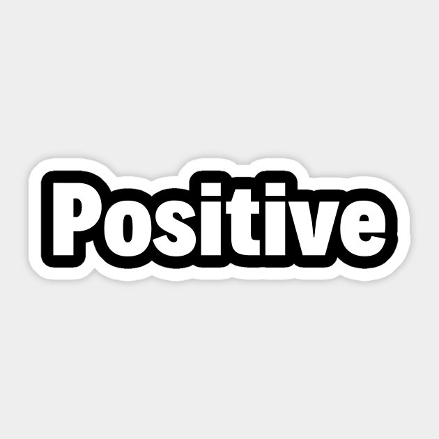 Positive Sticker by Motivational_Apparel